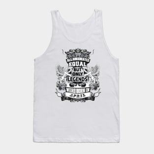 But only legends. Were born in April Tank Top